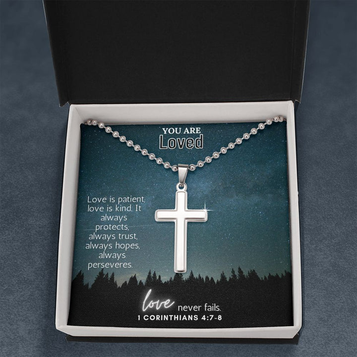 You are Loved | Love never fails. 1 Corinthians 4:7-8 - Stainless Cross Necklace with Ball Chain
