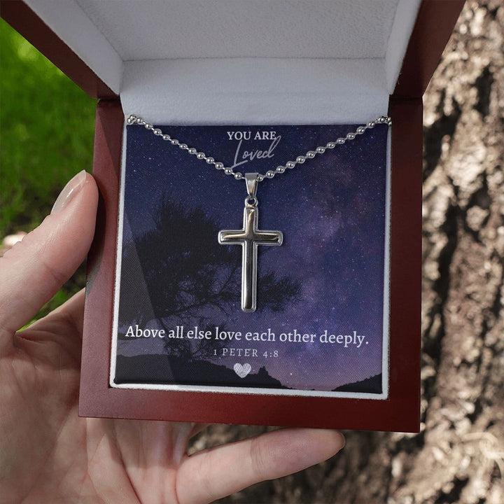You are Loved | Above all else love each other deeply. 1 Peter 4:8 - Stainless Cross Necklace with Ball Chain