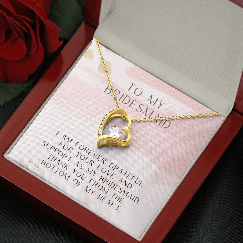 To My Bridesmaid | Thank you from the bottom of my heart - Forever Love Necklace