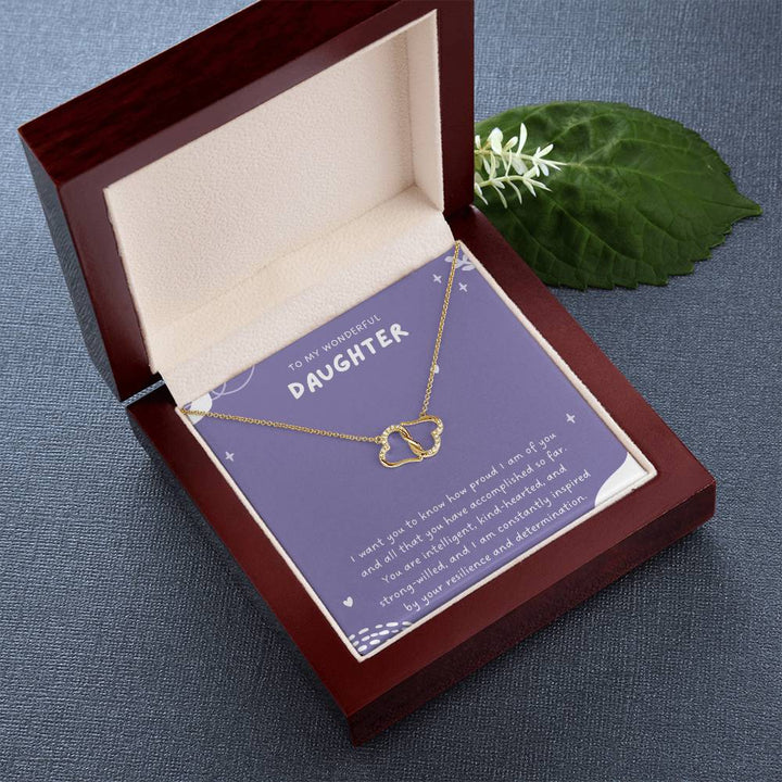 To My Wonderful Daughter | I want you to know how proud I am of you and all that you have accomplished so far - Everlasting Love Necklace