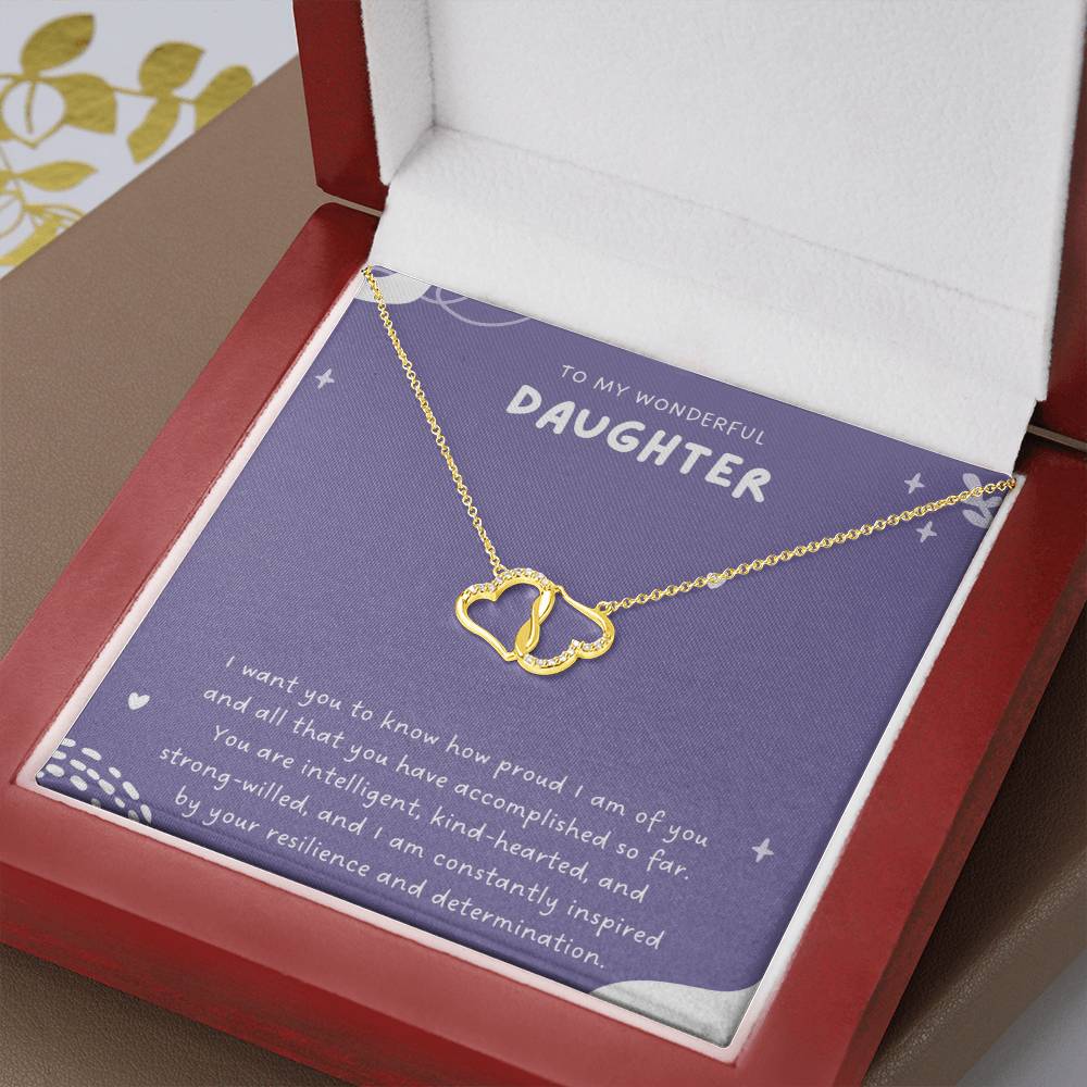 To My Wonderful Daughter | I want you to know how proud I am of you and all that you have accomplished so far - Everlasting Love Necklace