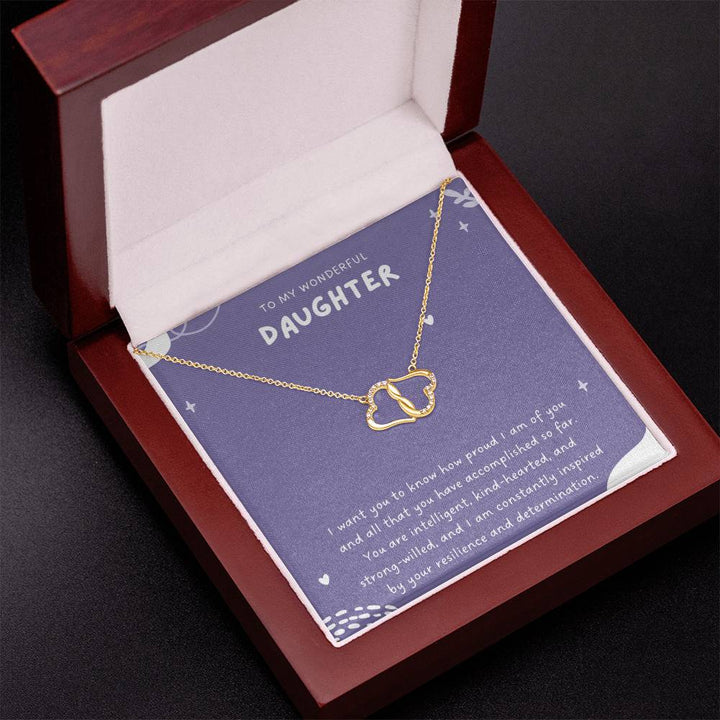 To My Wonderful Daughter | I want you to know how proud I am of you and all that you have accomplished so far - Everlasting Love Necklace