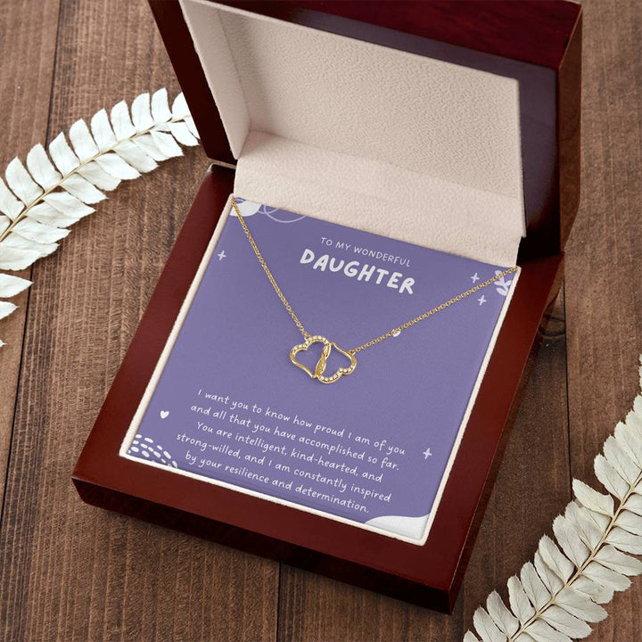 To My Wonderful Daughter | I want you to know how proud I am of you and all that you have accomplished so far - Everlasting Love Necklace
