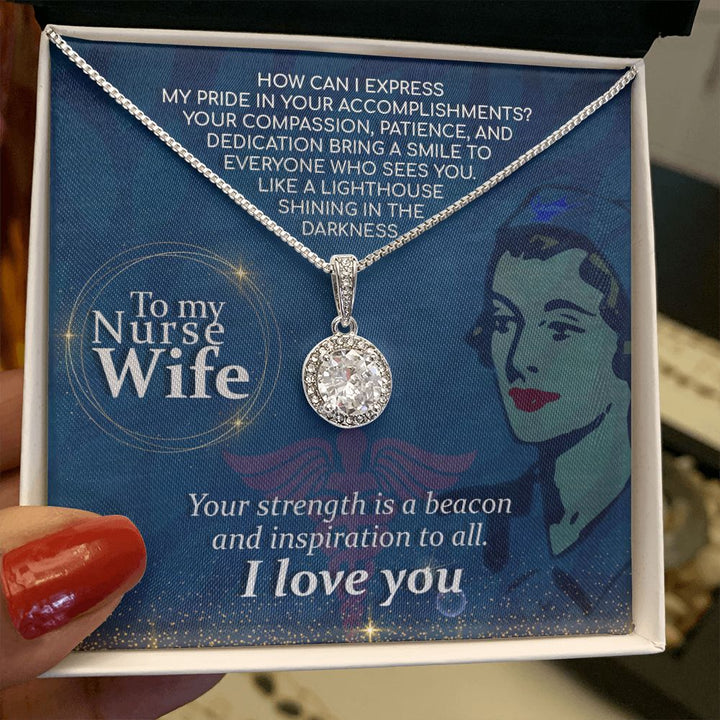 To My Nurse Wife | Your strength is a beacon and inspiration to all. I Love You - Eternal Hope Necklace