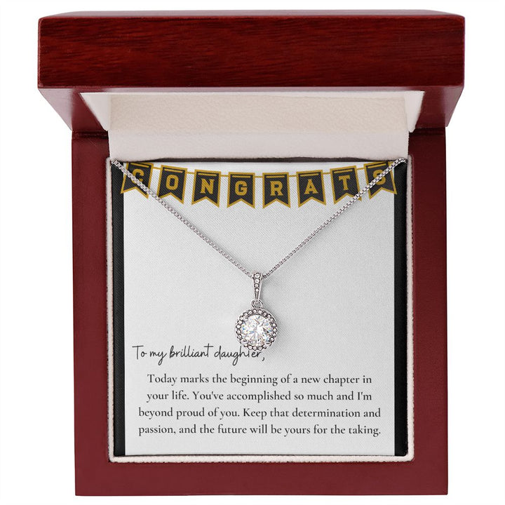 To My Brilliant Daughter | Keep that determination and passion, and the future will be yours for the taking - Eternal Hope Necklace