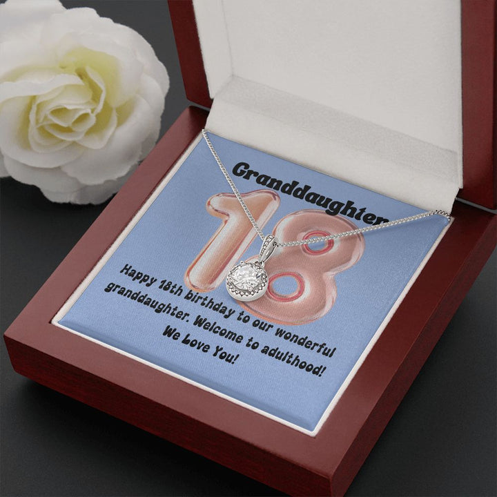 Granddaughter | Happy 18th birthday to our wonderful granddaughter. Welcome to adulthood - Eternal Hope Necklace