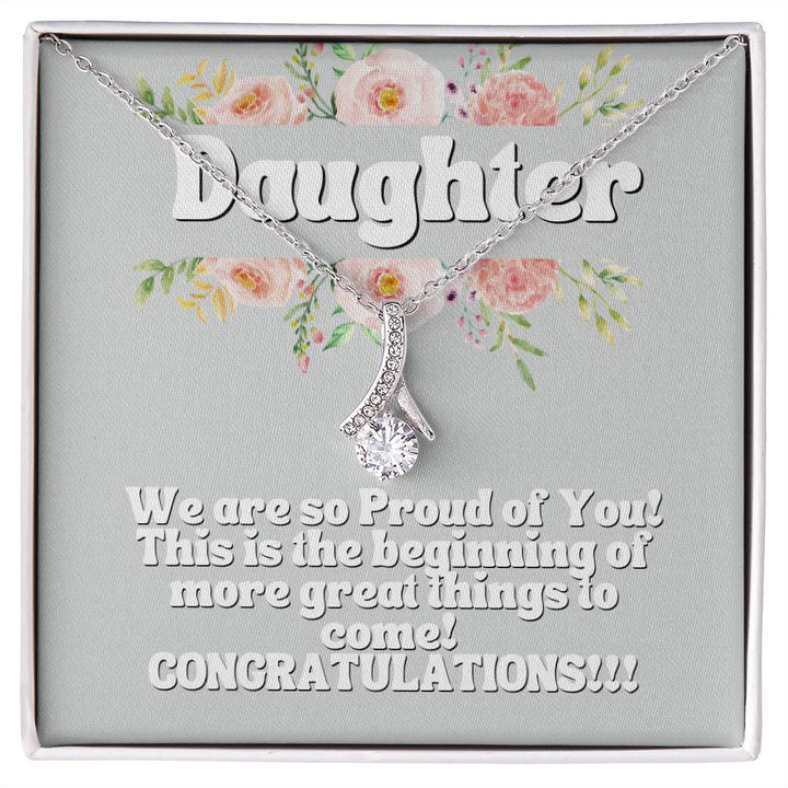 Daughter | This is the beginning of more great things to come! Congratulations! - Alluring Beauty Necklace