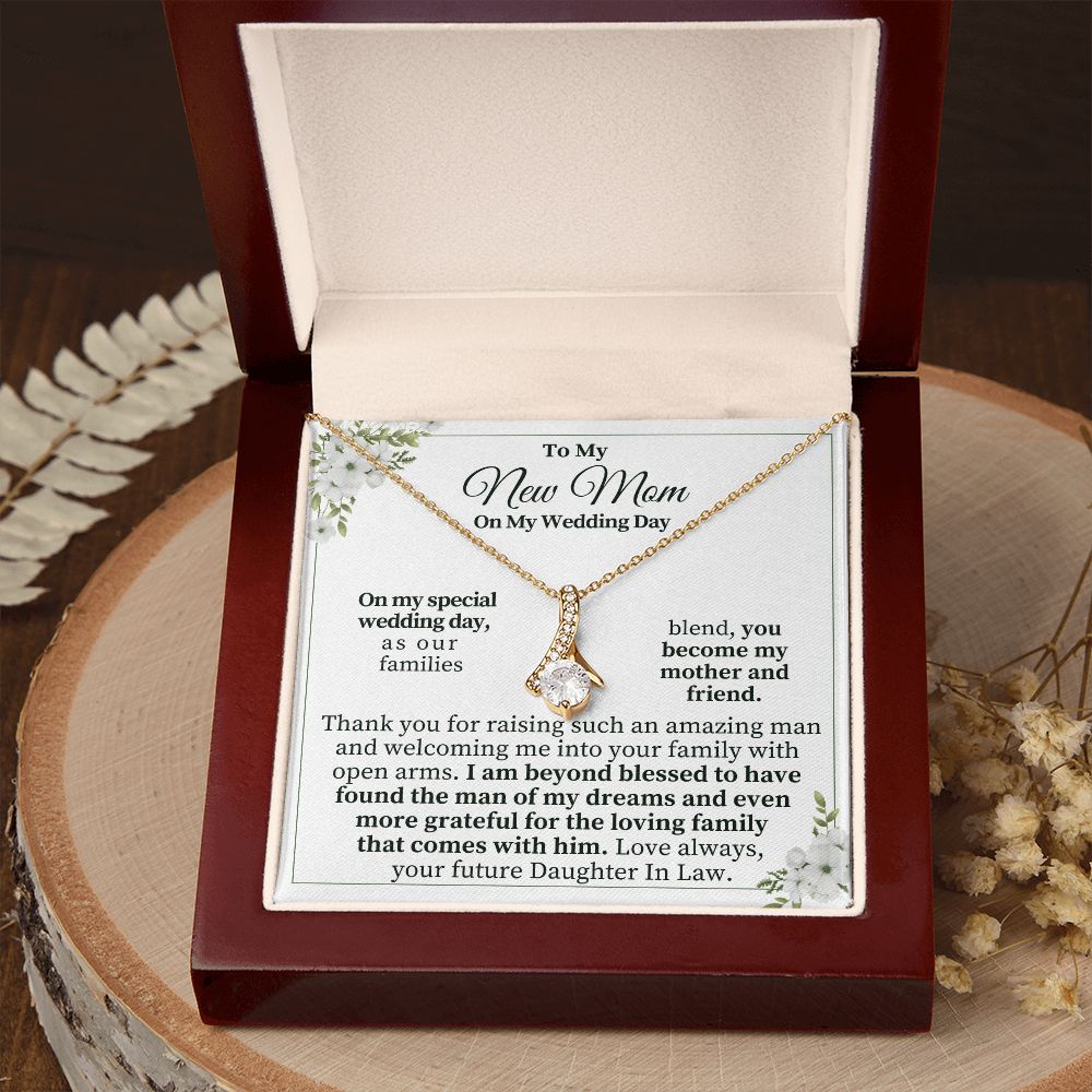 To My New Mom on My Wedding Day | I am beyond blessed - Alluring Beauty Necklace