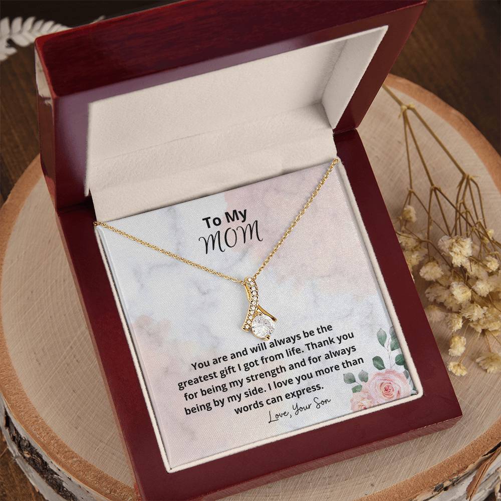 To My Mom | You are and will always be the greatest gift I got from life - Alluring Beauty Necklace