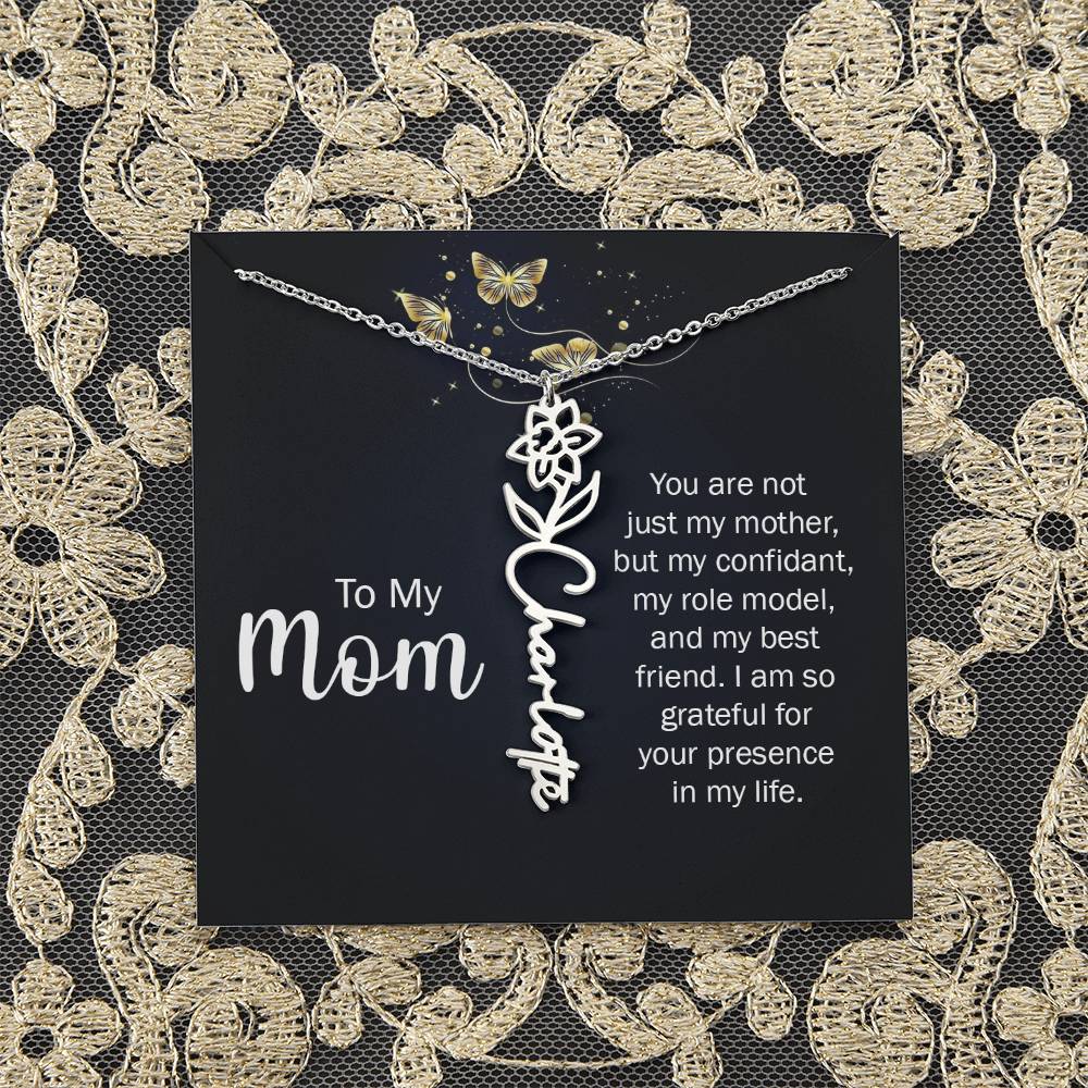 To My Mom | You are not just my mother, by my confidant, my role model, and my best friend - Flower Name Necklace