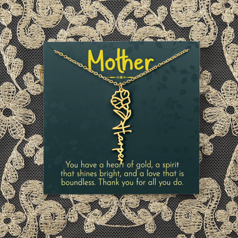 Mother | You have a heart of gold, a spirit that shines bright, and a love that is boundless - Flower Name Necklace