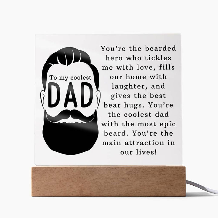 To My Coolest Dad | You're the coolest dad with the most epic beard - Square Acrylic Plaque