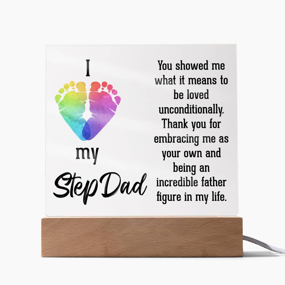 I Love My Stepdad | Thank you for embracing me as your own and being an incredible father figure in my life - Square Acrylic Plaque