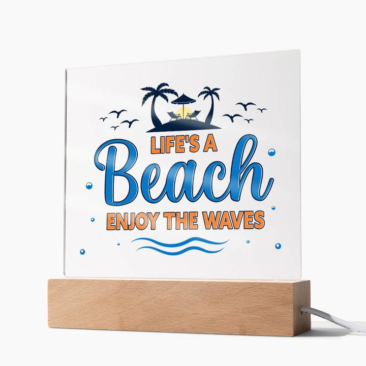Life's a Beach enjoy the waves - Square Acrylic Plaque