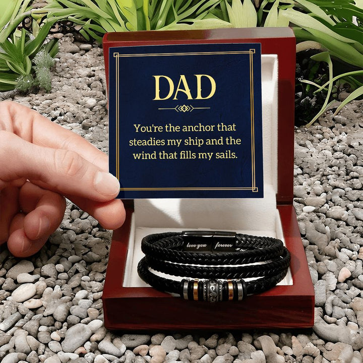 DAD | You're the anchor that steadies my ship and the wind that fills my sails. - Love You Forever Bracelet