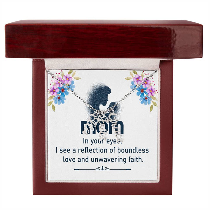 Mom | In your eyes, I see a reflection of boundless love and unwavering faith - Multi Vertical Name Necklace
