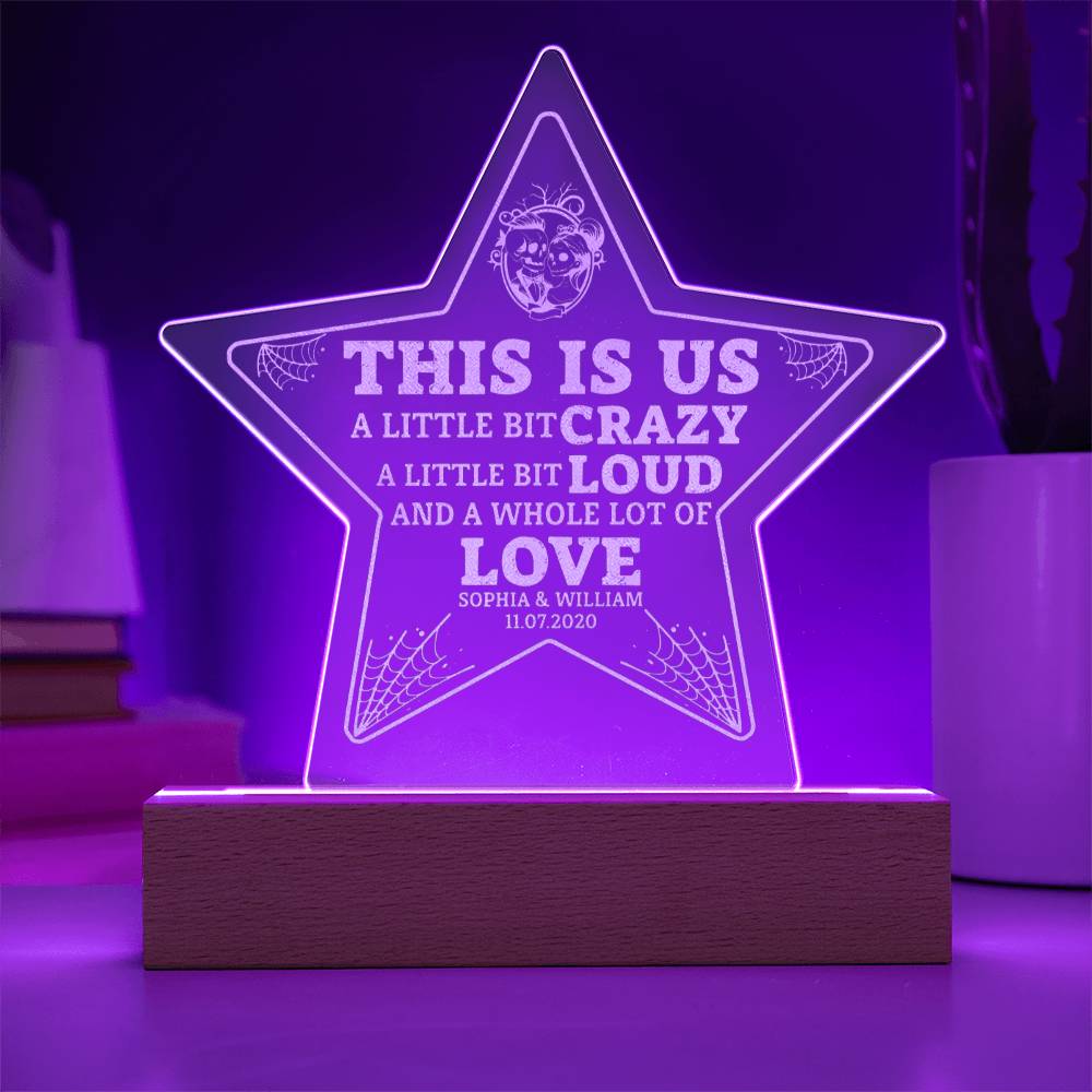 This is Us | A Whole lot of Love - Engraved Acrylic Star with LED Base w/Cord