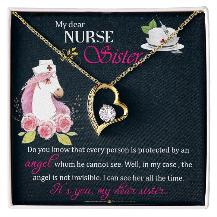 My Dear Nurse Sister | The Angel is not invisible. I can see her all the time. It's you, My Dear Sister. - Forever Love Necklace