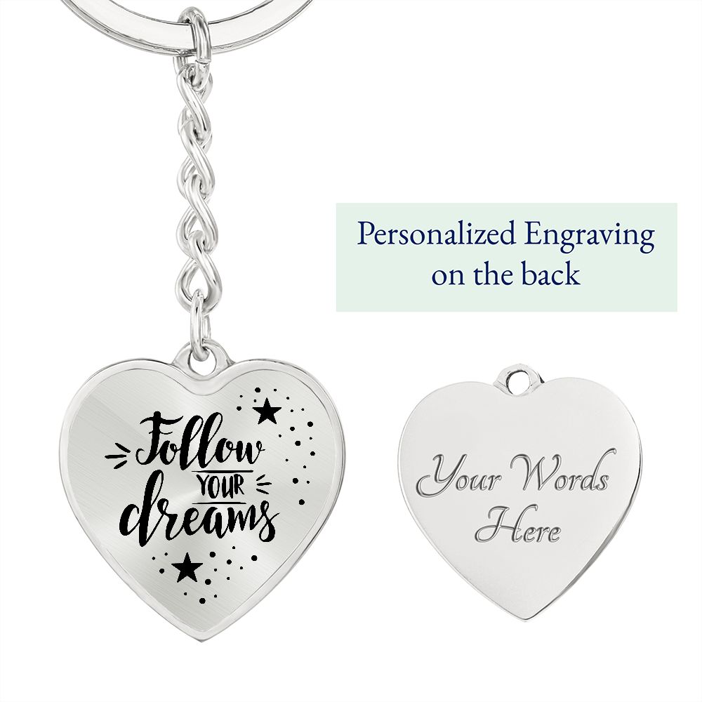 Follow your Dreams - Heart Keychain