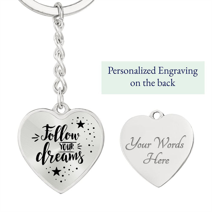 Follow your Dreams - Heart Keychain