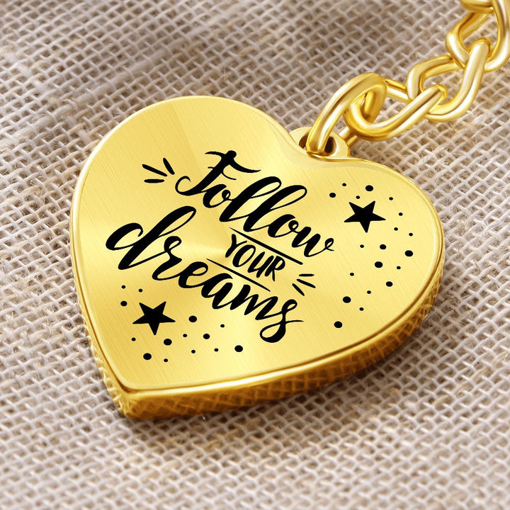 Follow your Dreams - Heart Keychain