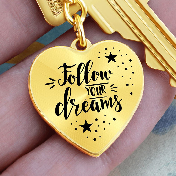 Follow your Dreams - Heart Keychain