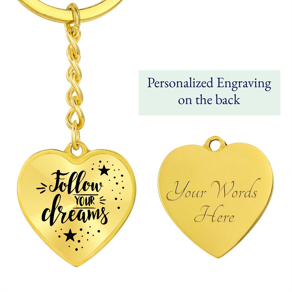 Follow your Dreams - Heart Keychain
