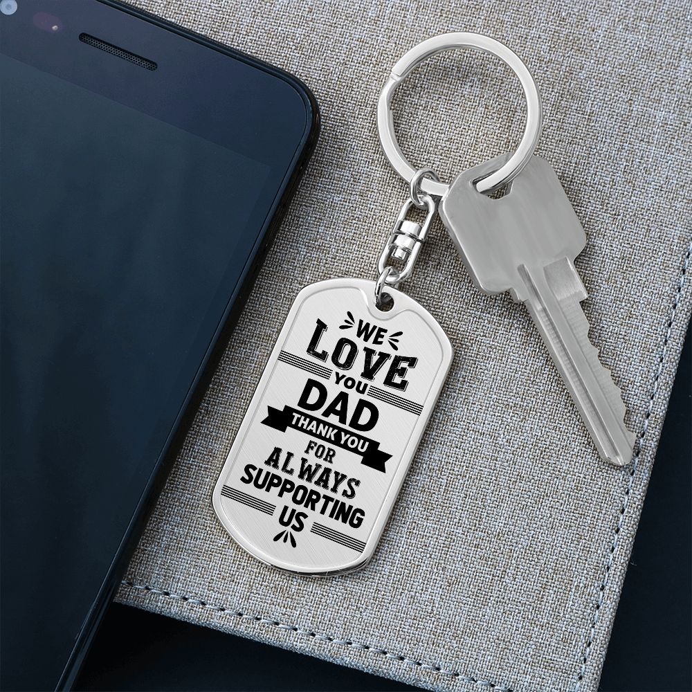 To My Dad | We Love you Dad - Dog Tag with Swivel Keychain