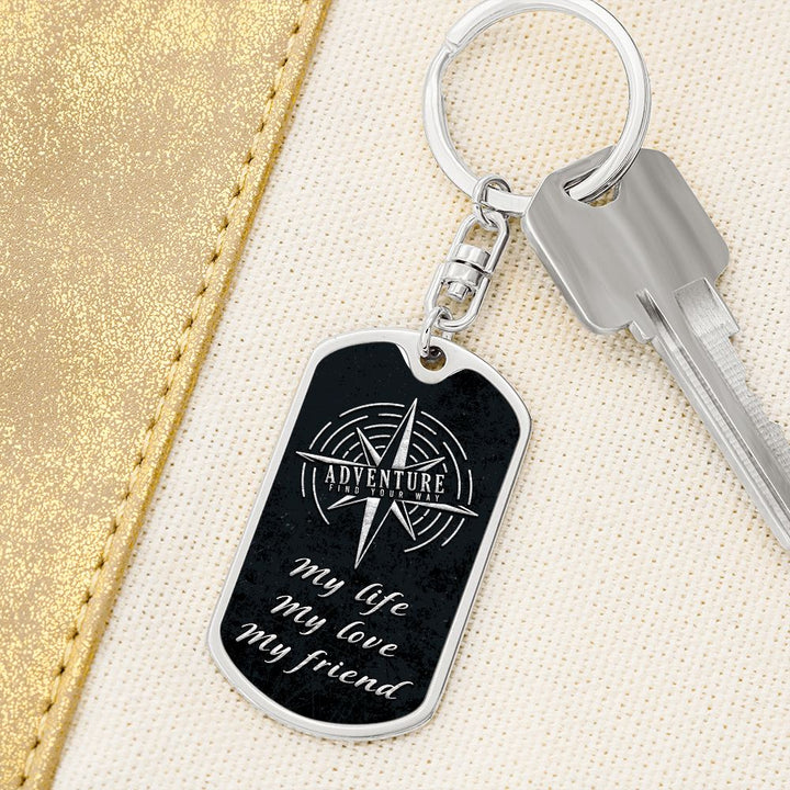 Adventure | My Life, My Love, My Friend - Dog Tag with Swivel Keychain