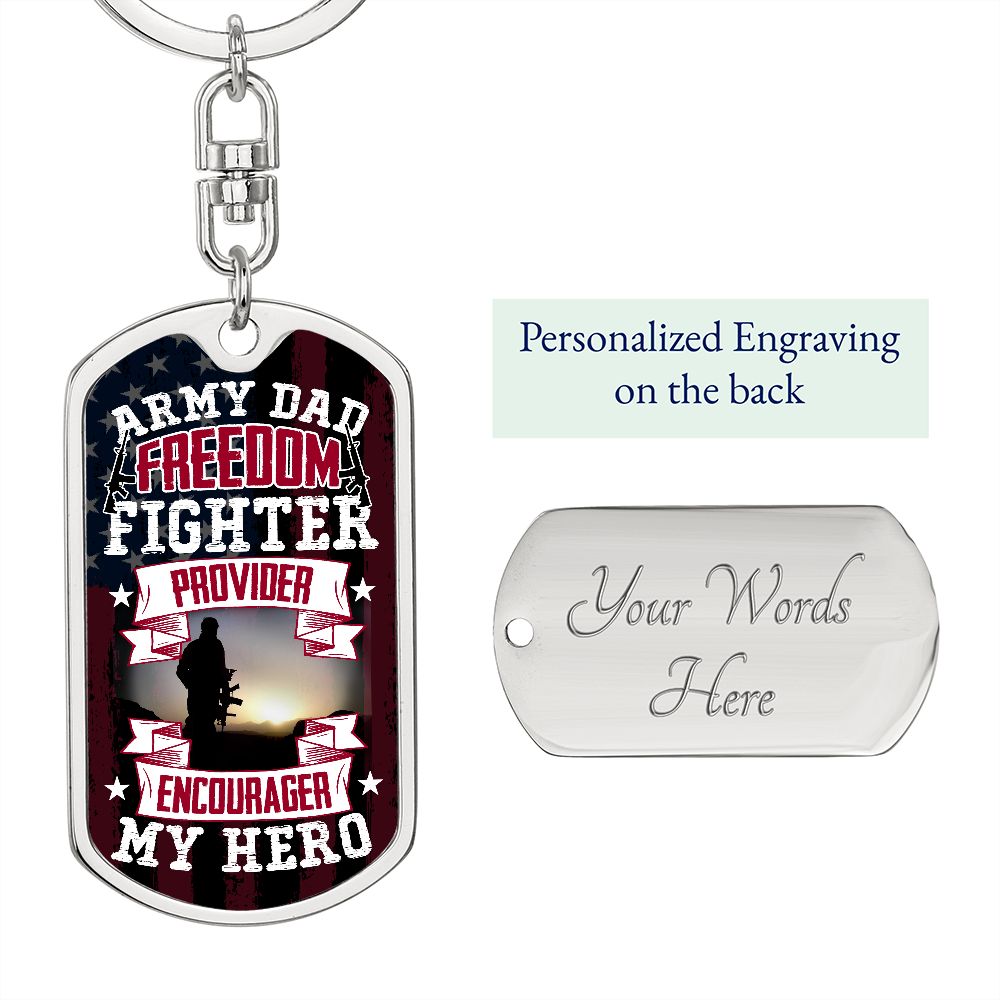 To My Army Dad | Freedom Fighter Provider and Encourager - Dog Tag with Swivel Keychain