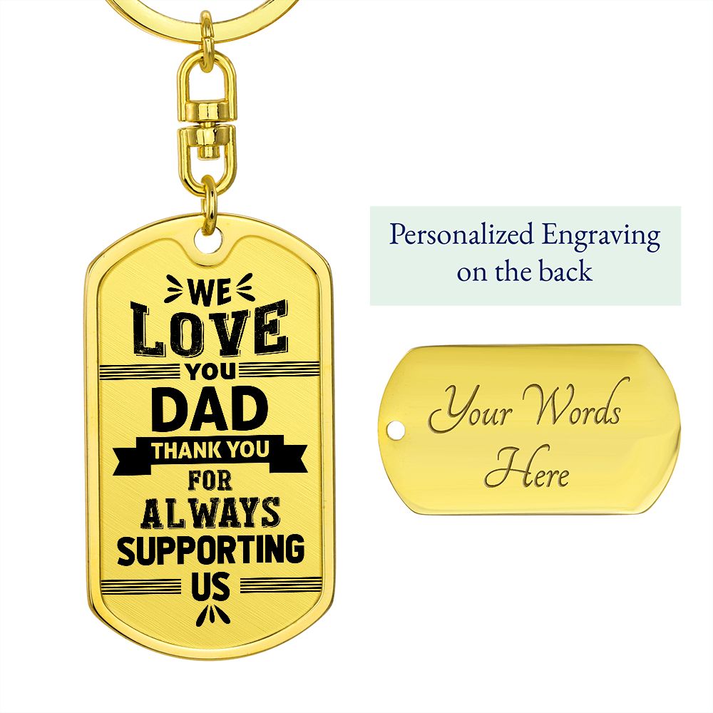 To My Dad | We Love you Dad - Dog Tag with Swivel Keychain