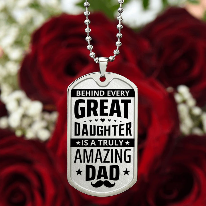 To My Dad | Truly Amazing Dad - Dog Tag