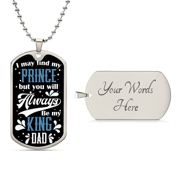 To My Dad | Always be my King - Dog Tag