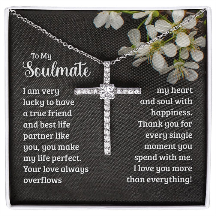 To My Soulmate | I am very lucky to have a true friend and best life partner like you - CZ Cross Necklace-