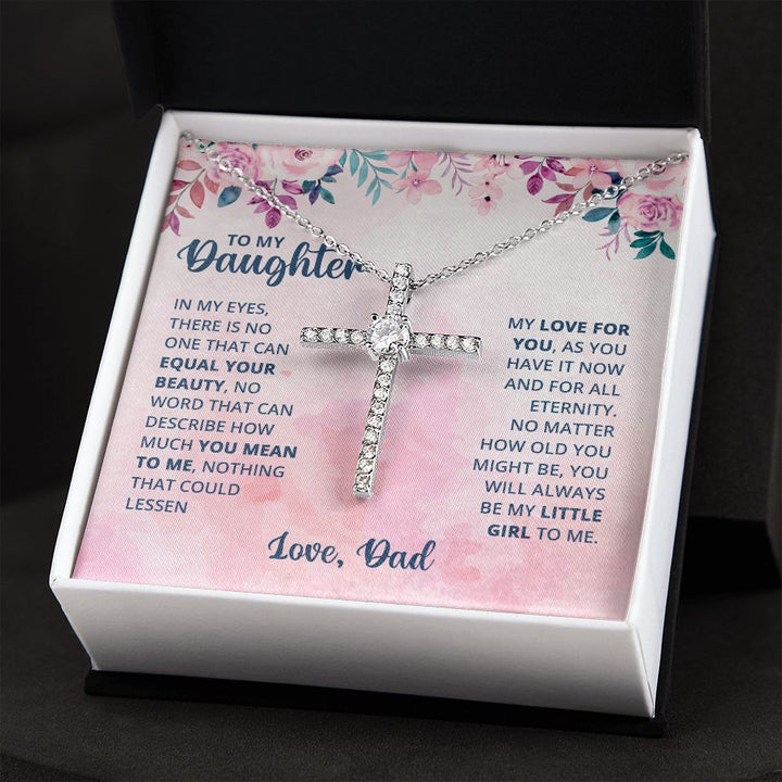To My Daughter |  In My Eyes There is no one that can equal your beauty - CZ Cross Necklace