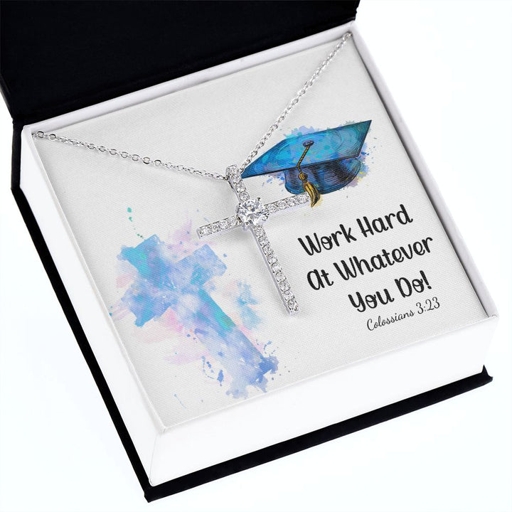 Happy Graduation | Work hard at whatever you do - CZ Cross Necklace