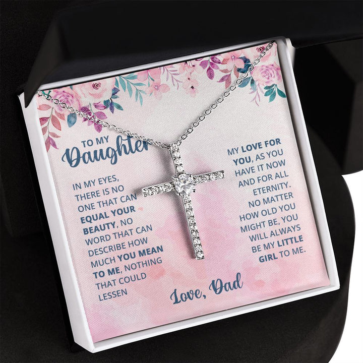 To My Daughter |  In My Eyes There is no one that can equal your beauty - CZ Cross Necklace
