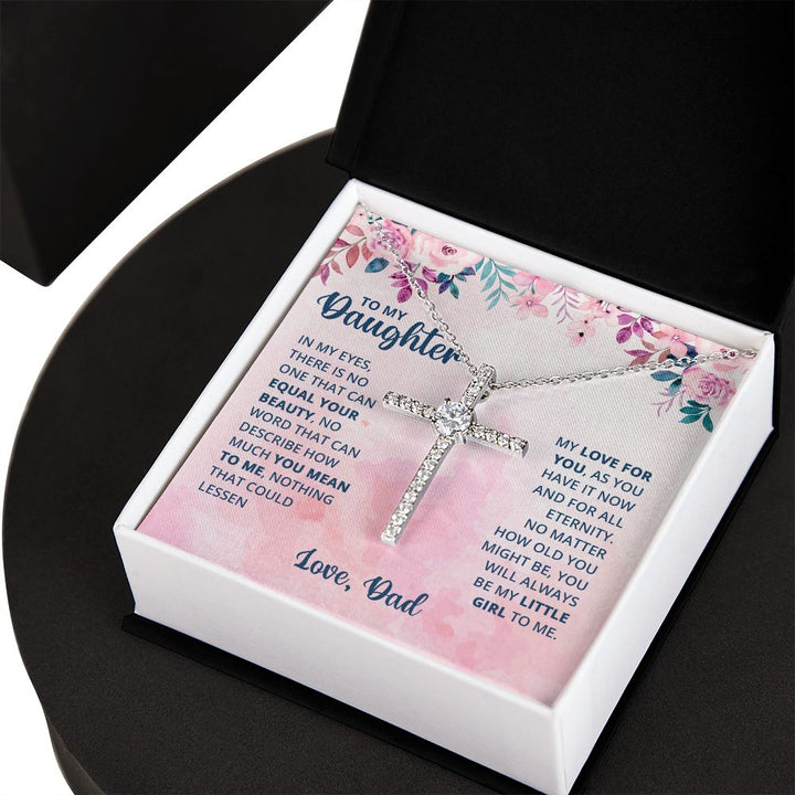 To My Daughter |  In My Eyes There is no one that can equal your beauty - CZ Cross Necklace