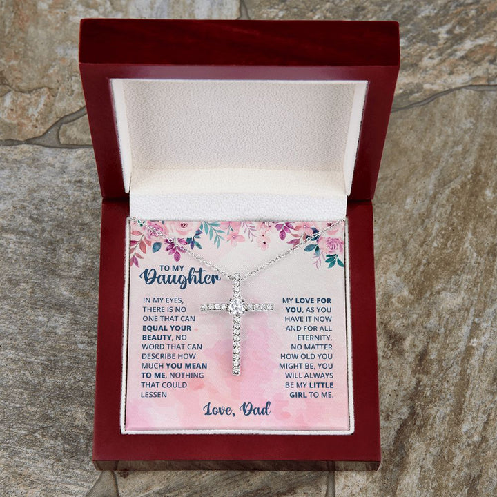 To My Daughter |  In My Eyes There is no one that can equal your beauty - CZ Cross Necklace