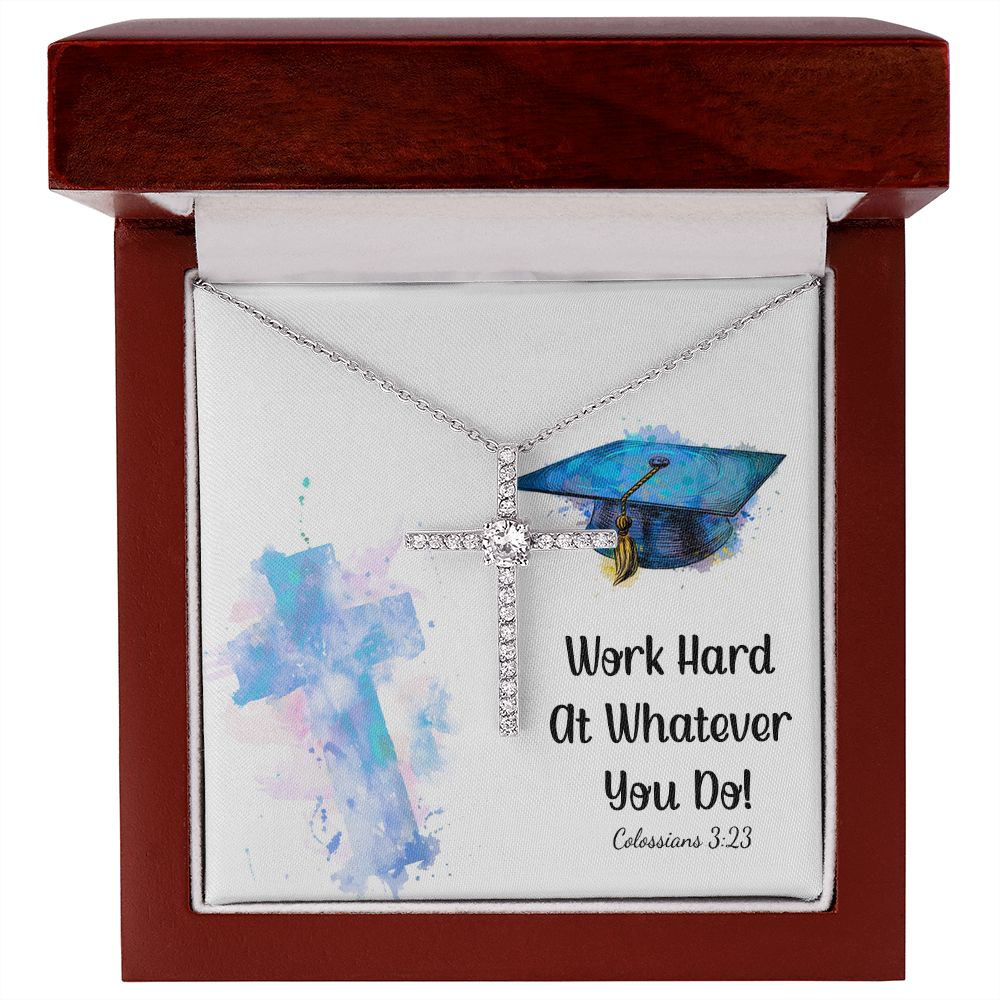 Happy Graduation | Work hard at whatever you do - CZ Cross Necklace