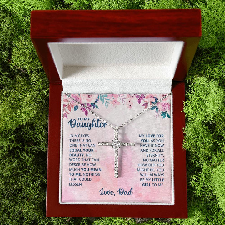 To My Daughter |  In My Eyes There is no one that can equal your beauty - CZ Cross Necklace