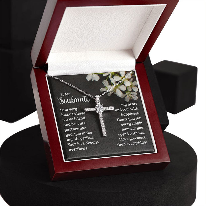 To My Soulmate | I am very lucky to have a true friend and best life partner like you - CZ Cross Necklace-