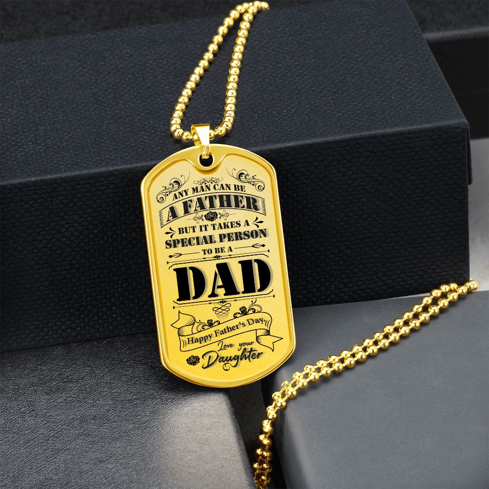 Happy Father's Day | It takes a special person to be a Dad - Dog Tag