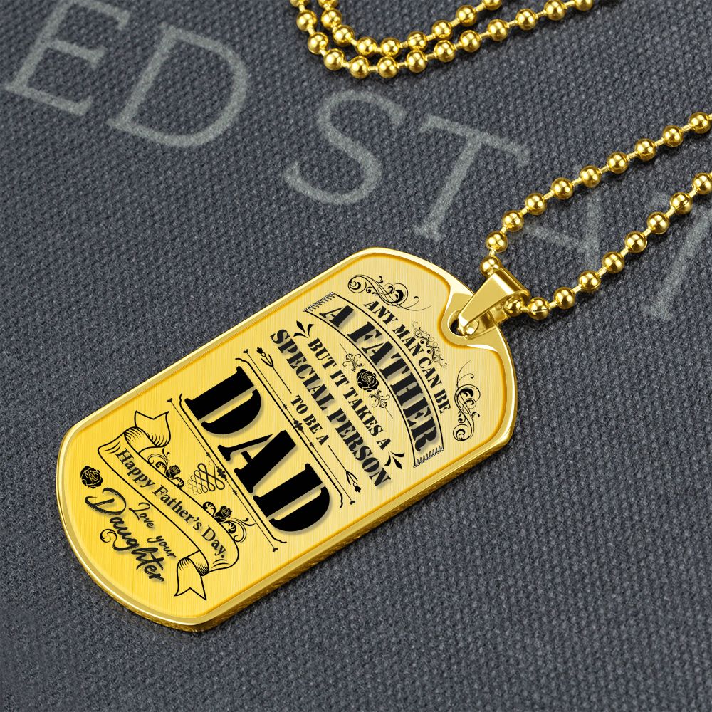 Happy Father's Day | It takes a special person to be a Dad - Dog Tag