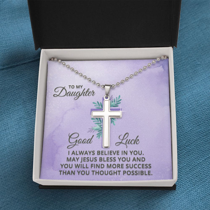 To My Daughter | I Always Believe in You - Stainless Cross Necklace