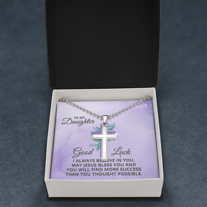 To My Daughter | I Always Believe in You - Stainless Cross Necklace
