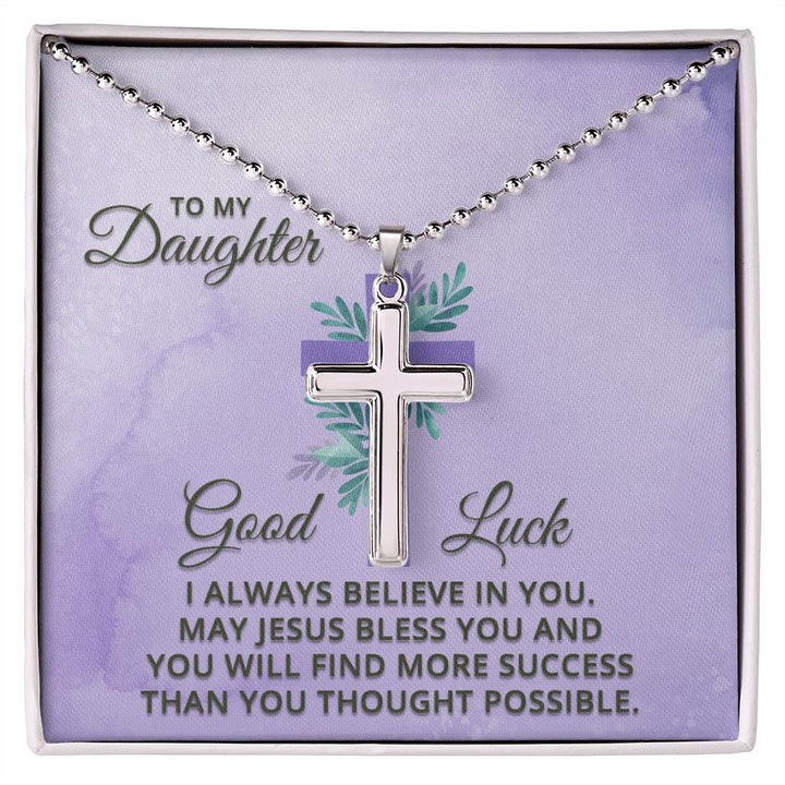 To My Daughter | I Always Believe in You - Stainless Cross Necklace
