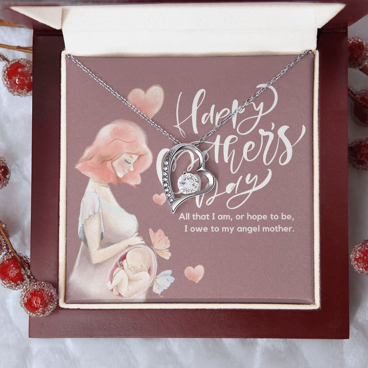 Happy Mother's Day | I owe to my angel Mother - Forever Love Necklace
