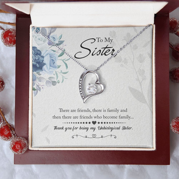 To My Sister | There are friends who become Family - Forever Love Necklace