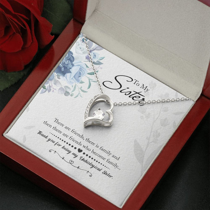 To My Sister | There are friends who become Family - Forever Love Necklace
